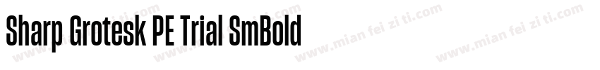 Sharp Grotesk PE Trial SmBold 15字体转换